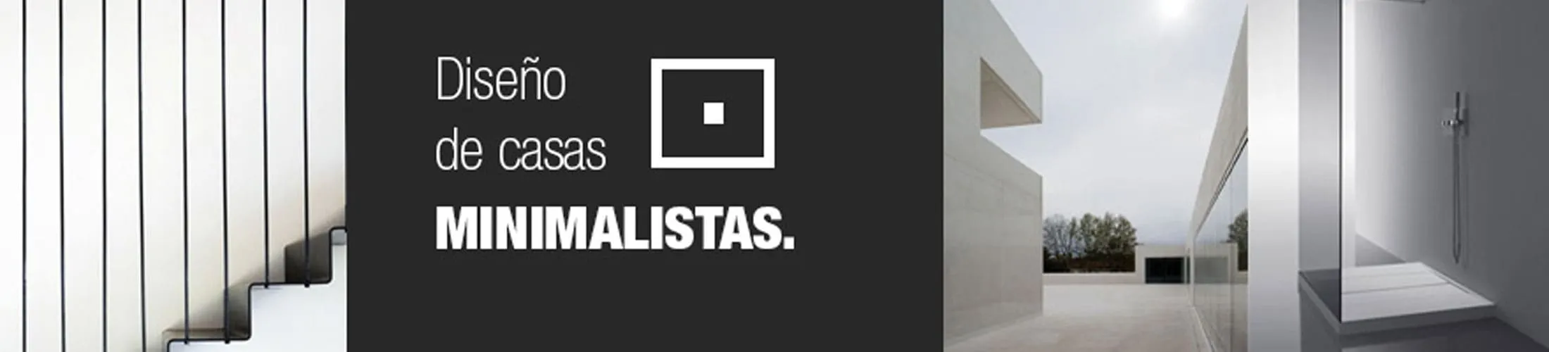 Las 6 claves del diseño de casas minimalistas